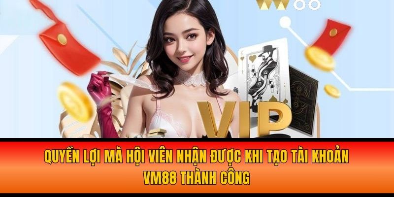 dang-ky-vm88-quyen-loi