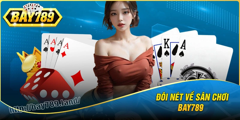gioi-thieu-doi-net-ve-san-choi-bay789