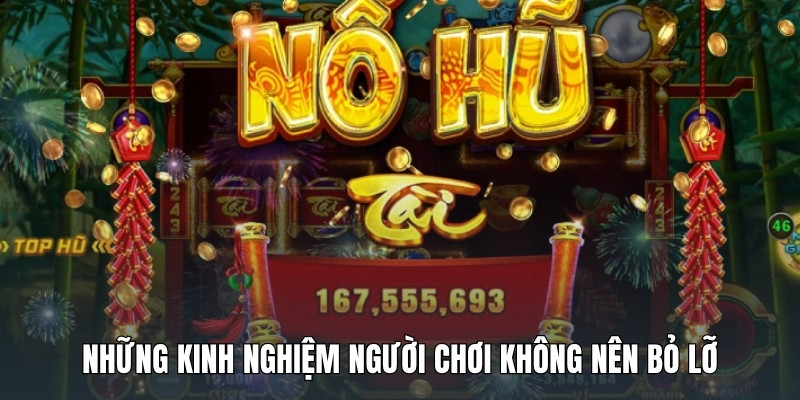 nhung-kinh-nghiem-nguoi-choi-khong-nen-bo-lo