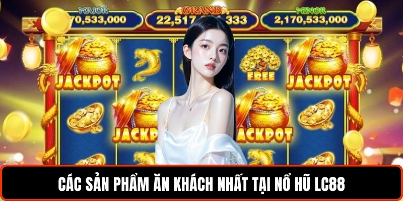 cac-san-pham-an-khach-nhat-tai-no-hu-lc88