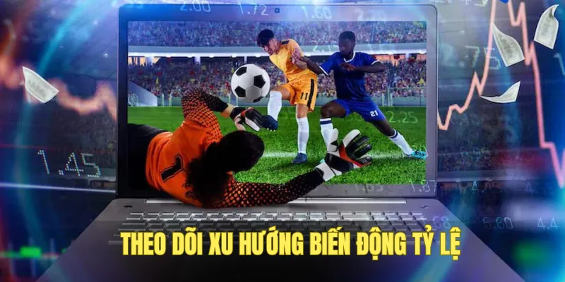 ty-le-keo-bong-da-xu-huong-bien-dong