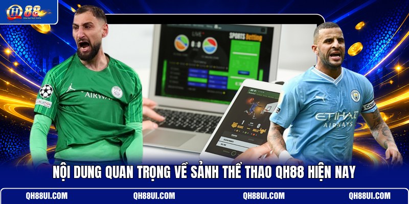 noi-dung-quan-trong-ve-sanh-the-thao-qh88-hien-nay