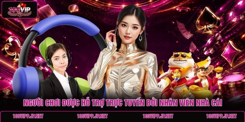 nguoi-choi-duoc-ho-tro-truc-tuyen-boi-nhan-vien-nha-cai