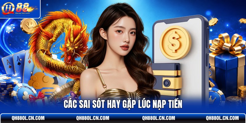 cac-sai-sot-hay-gap-luc-nap-tien (1)