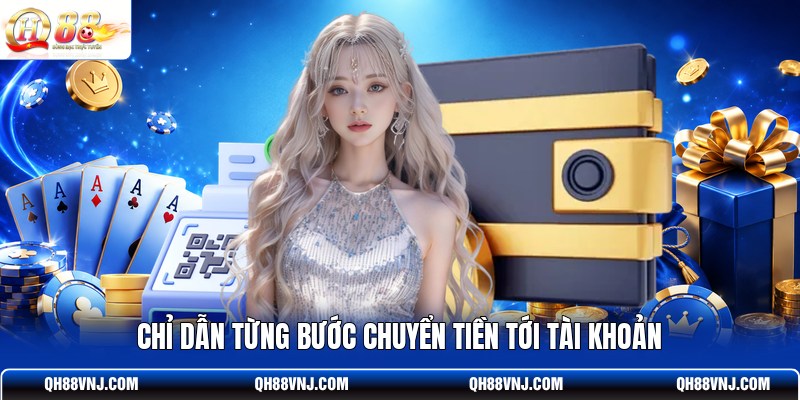 chi-dan-tung-buoc-chuyen-tien-toi-tai-khoan