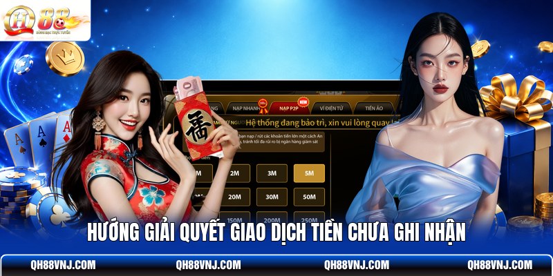 huong-giai-quyet-giao-dich-tien-chua-ghi-nhan