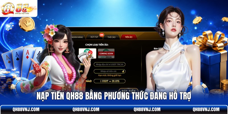 nap-tien-qh88-bang-phuong-thuc-dang-ho-tro
